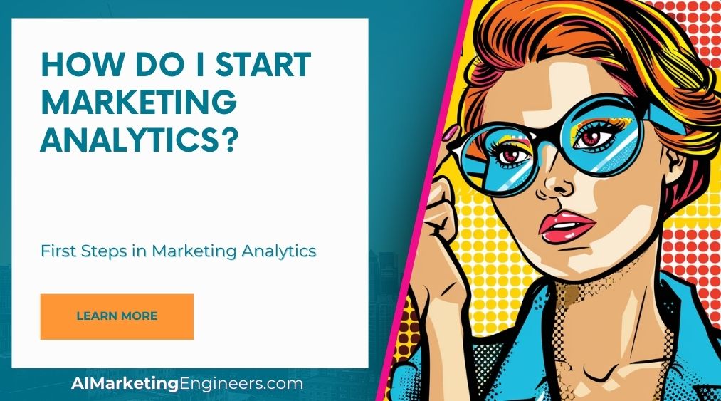 How Do I Start Marketing Analytics_image