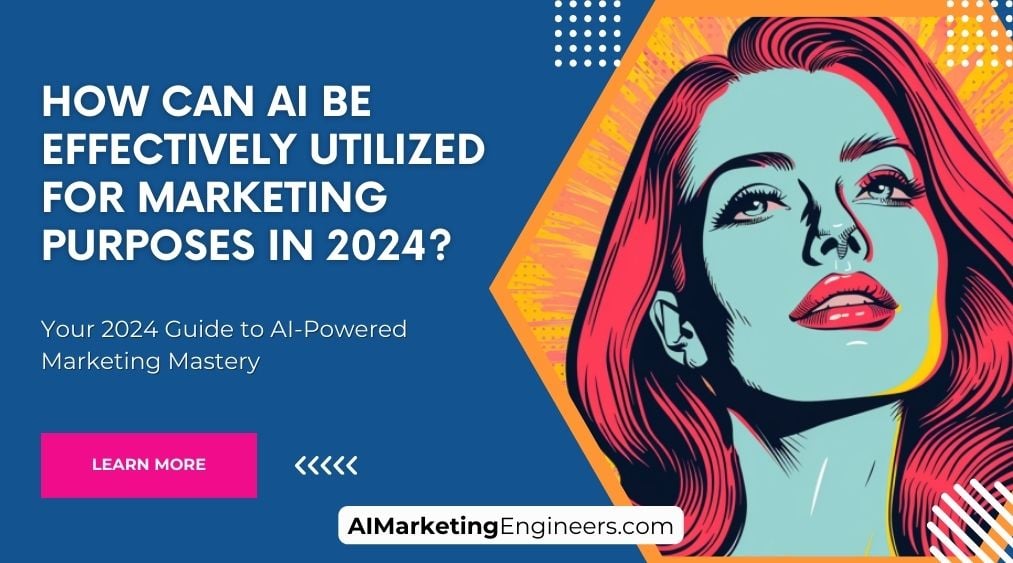 2024 年如何有效利用人工智能进行营销
