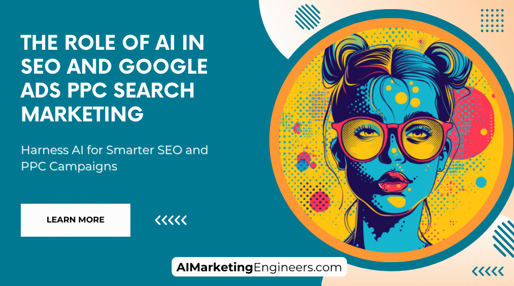 Роль искусственного интеллекта в SEO и Google Ads PPC Search Marketing