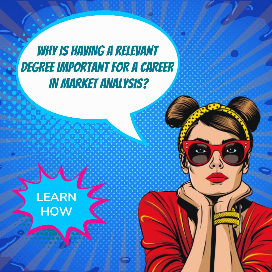 What degree do you need to be a market analyst