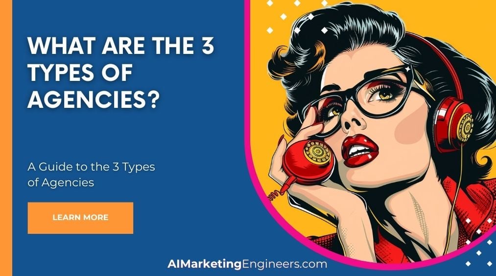 Quels sont les 3 types d'agences_image