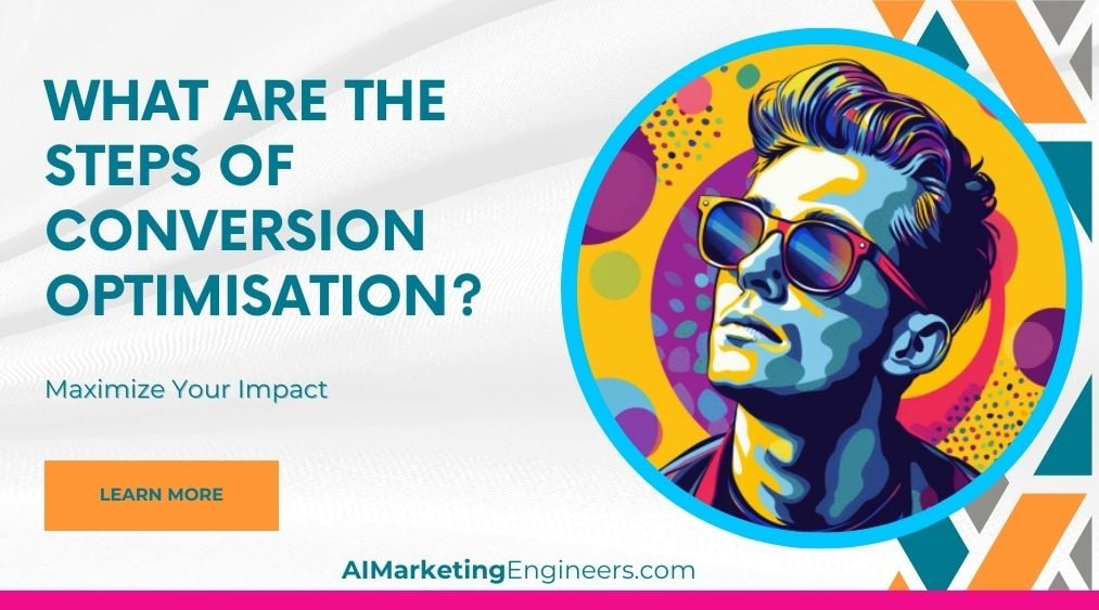 Was sind die Schritte der Conversion-Optimierung?