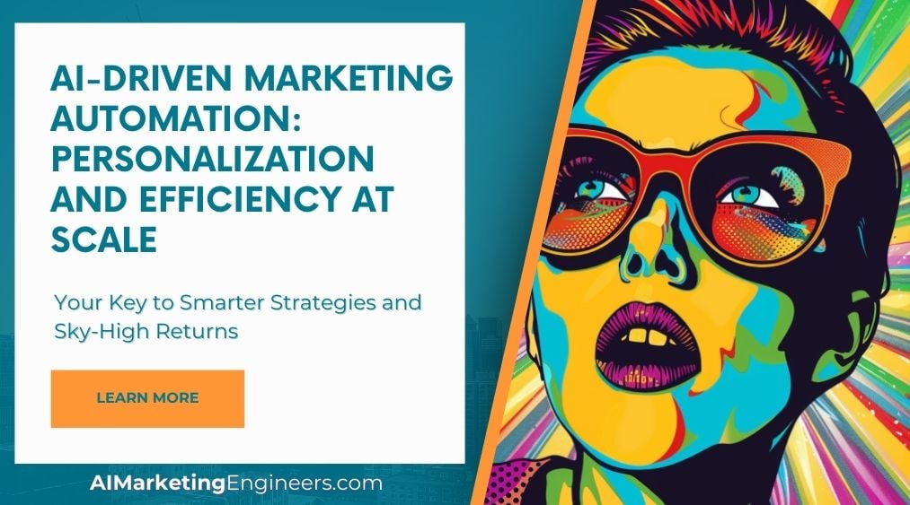 AI-Driven Marketing Automation Personalization and Efficiency at Scale