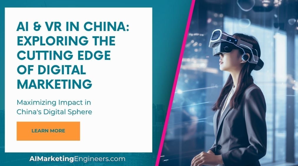AI & VR in China Exploring the Cutting Edge of Digital Marketing_image