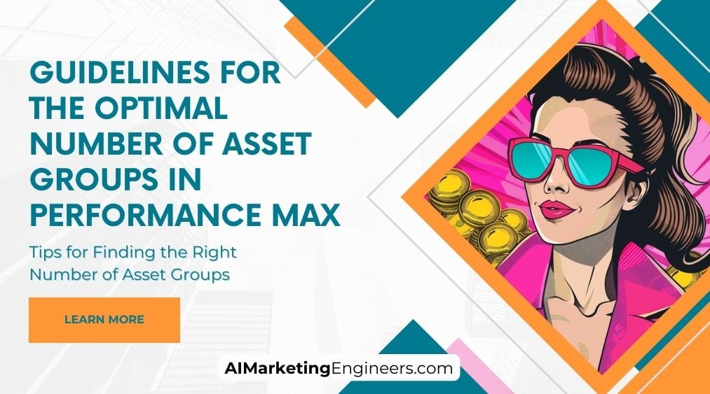 Performance Max 中最佳资产组数量指南_image