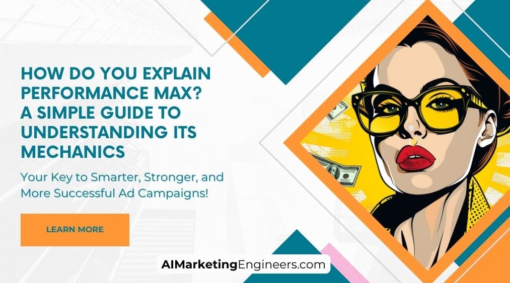 如何解释 Performance Max 理解其机制的简单指南