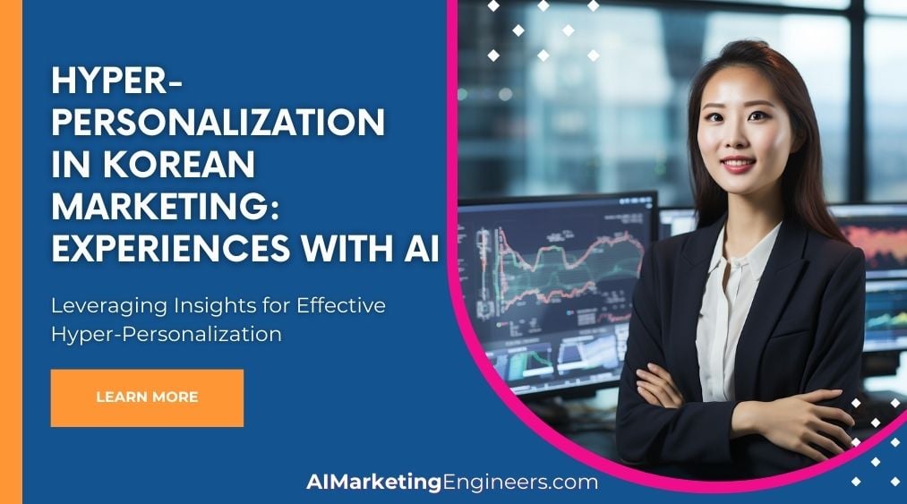 Hyper-Personalization in Korean Marketing Experiences with AI_image