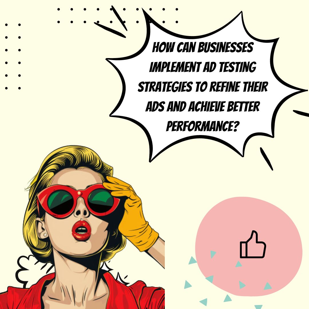Quelles sont les techniques efficaces pour les tests publicitaires, les tests fractionnés et l'optimisation ?