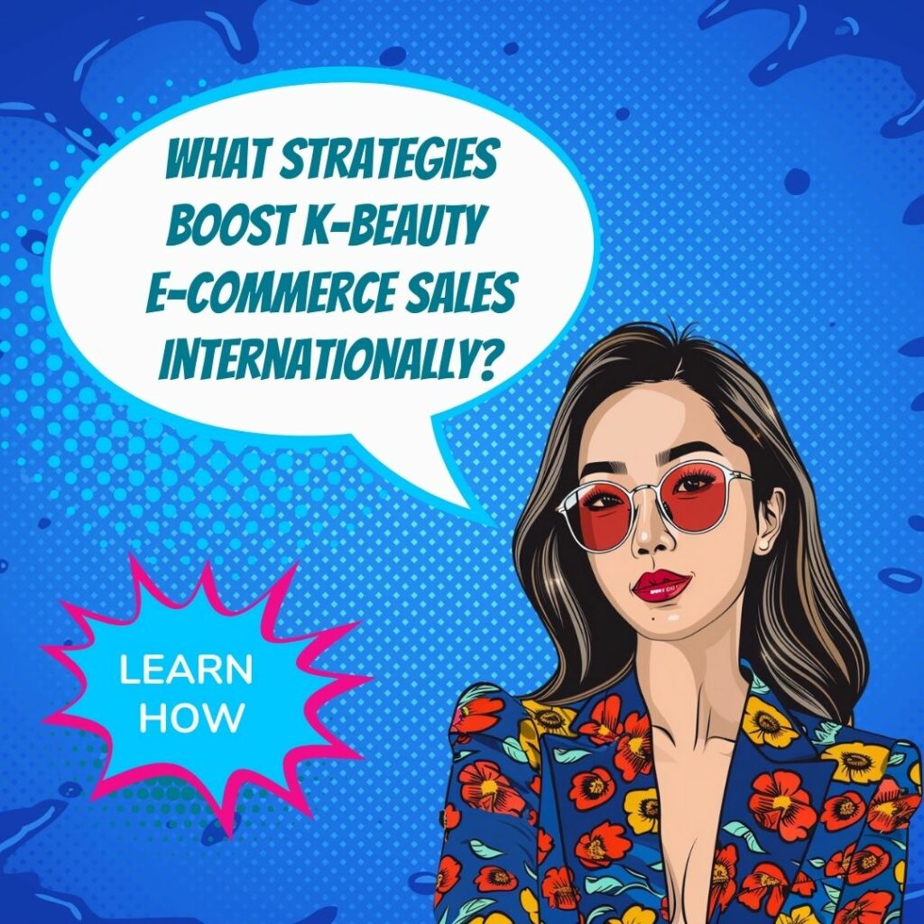K-Beauty E-commerce Strategies for Global Success_image
