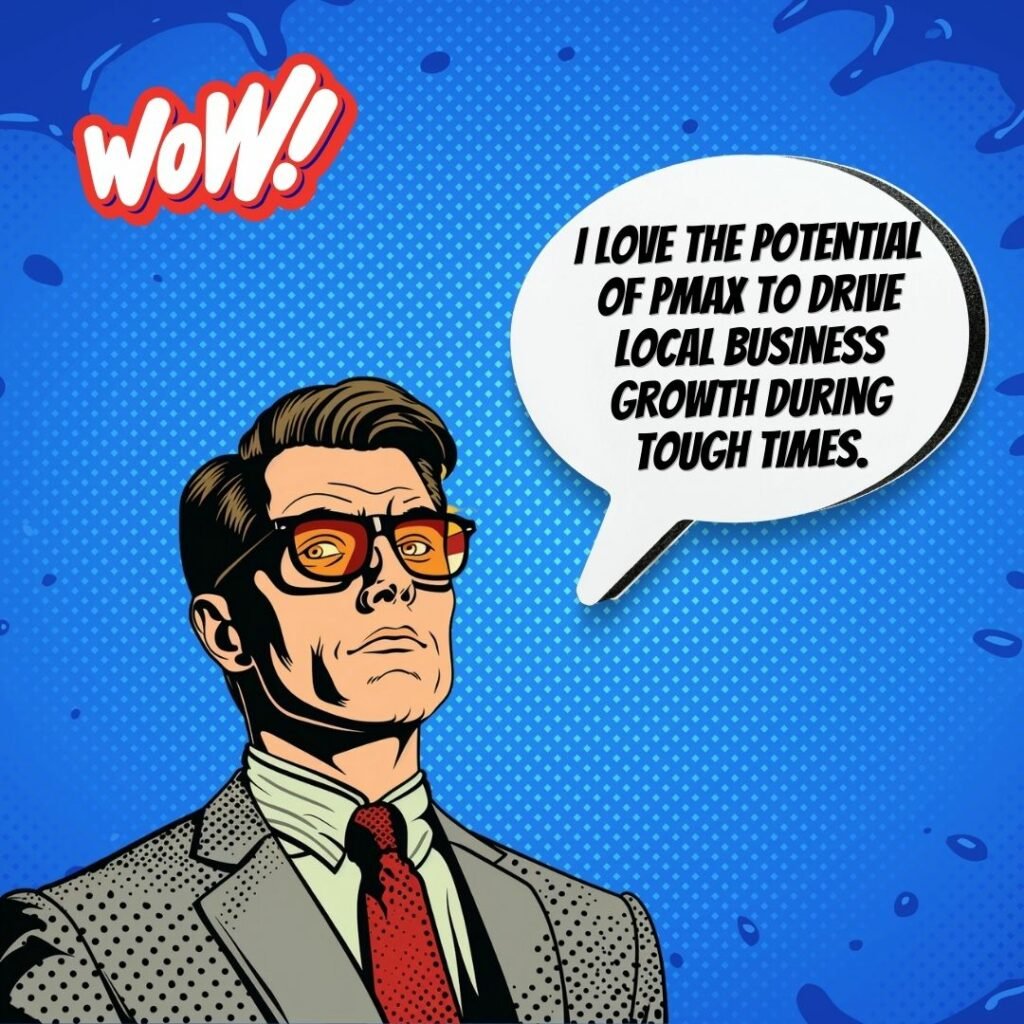 LEVERAGING PMax FOR LOCAL BUSINESS GROWTH DURING ECONOMIC SLOWDOWNS_image