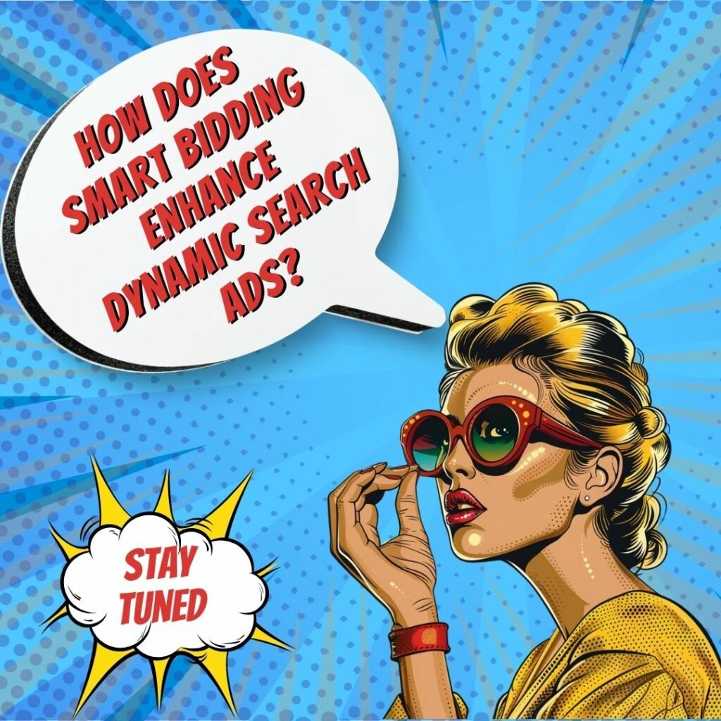 Maximizing the Dynamic Search Ads and Automated Campaigns with Smart Bidding_image