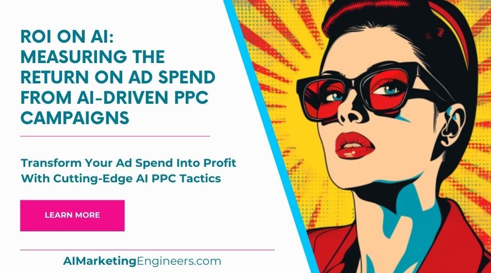 AI の ROI: AI を活用した PPC キャンペーンの広告費用対効果の測定