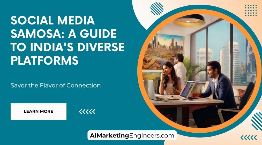 Samosa sur les réseaux sociaux Un guide des diverses plateformes indiennes