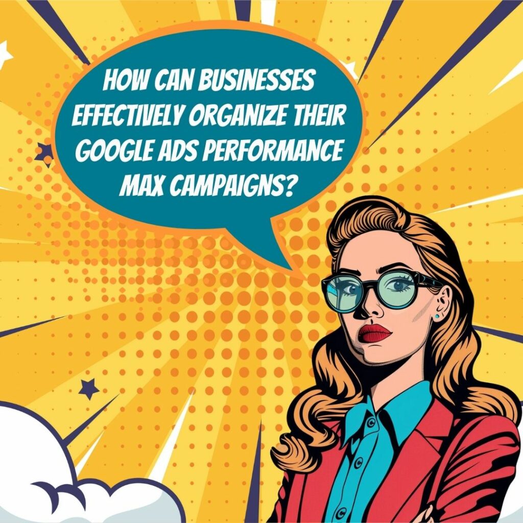 Strategies for Effective Organization of Performance Max Campaigns_image