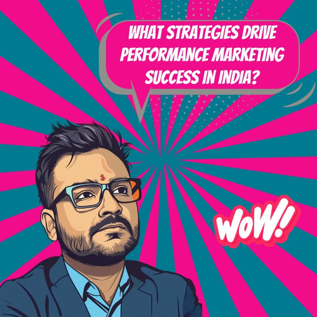 The Power of Performance Marketing in India Strategies for Success_image