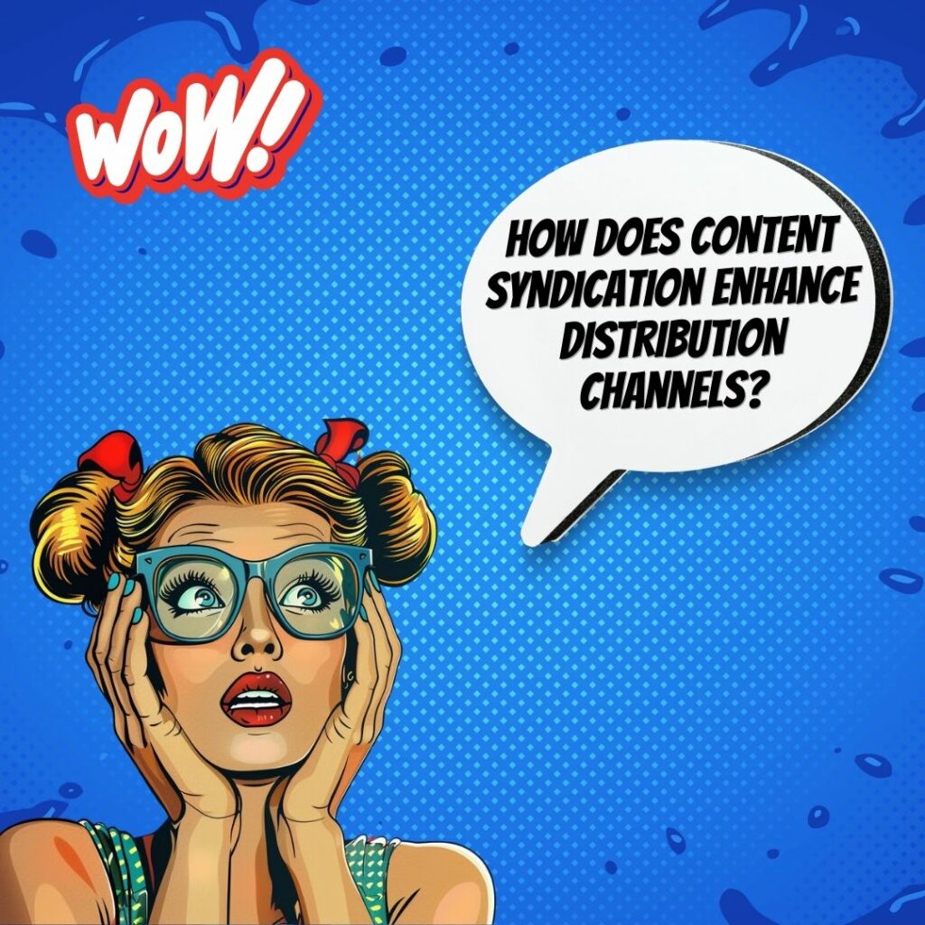 The Role of Content Syndication in Distribution Channels and Amplifying Content_image