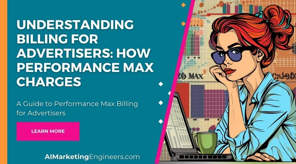 Understanding Billing for Advertisers How Performance Max Charges_image