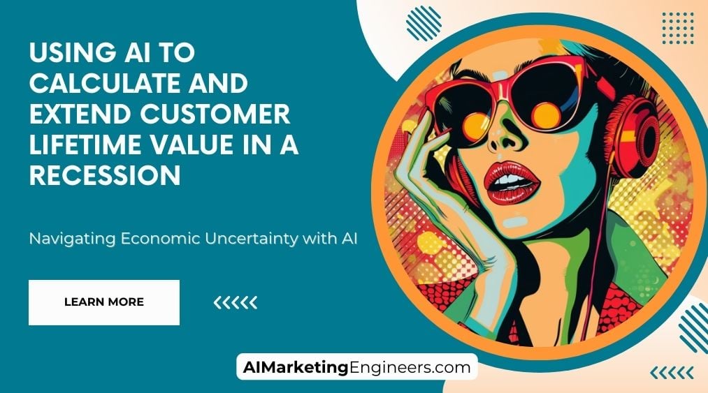 Mit KI den Customer Lifetime Value in einer Rezession berechnen und steigern