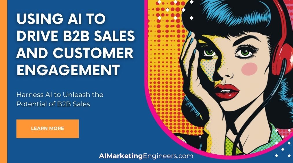 Utiliser l'IA pour stimuler les ventes B2B et l'engagement client