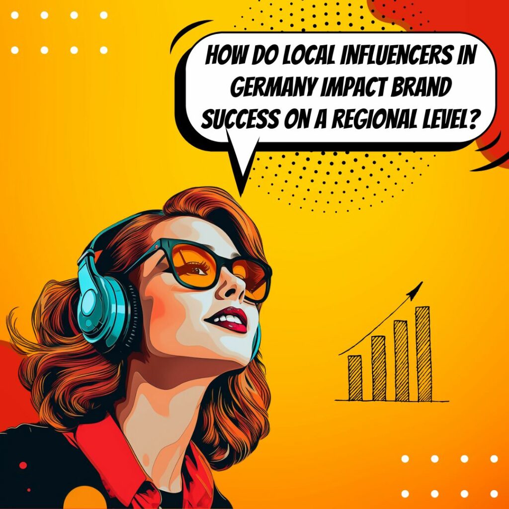Utilizing Local Influencers in Germany Regional Impact on Brand Success_image