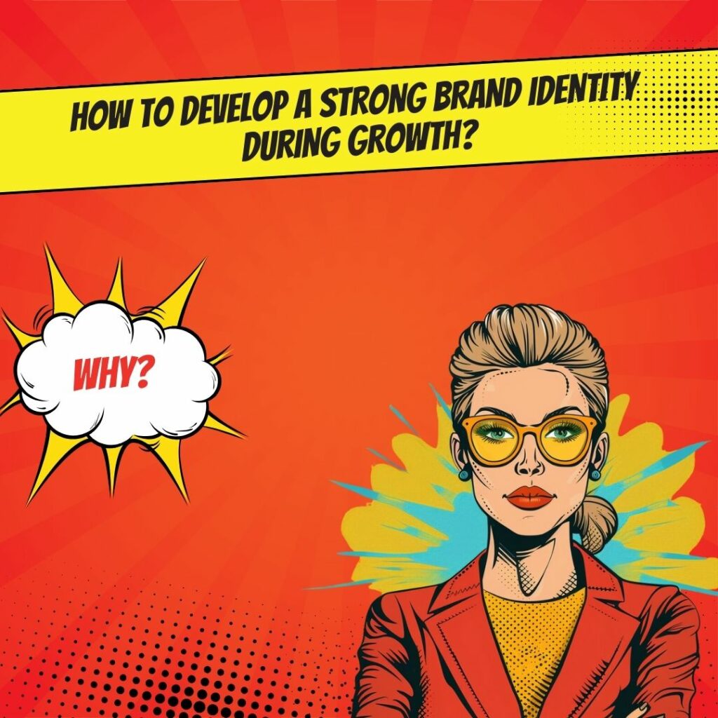 Building a Strong Brand Identity During Business Growth_image