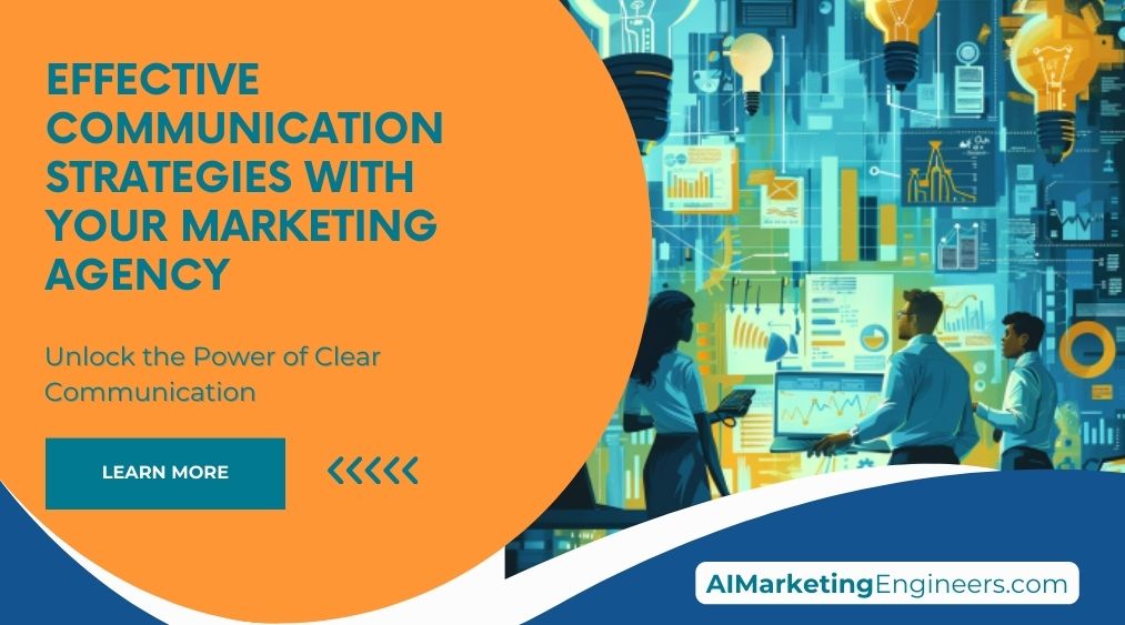 Stratégies de communication efficaces avec votre agence de marketing