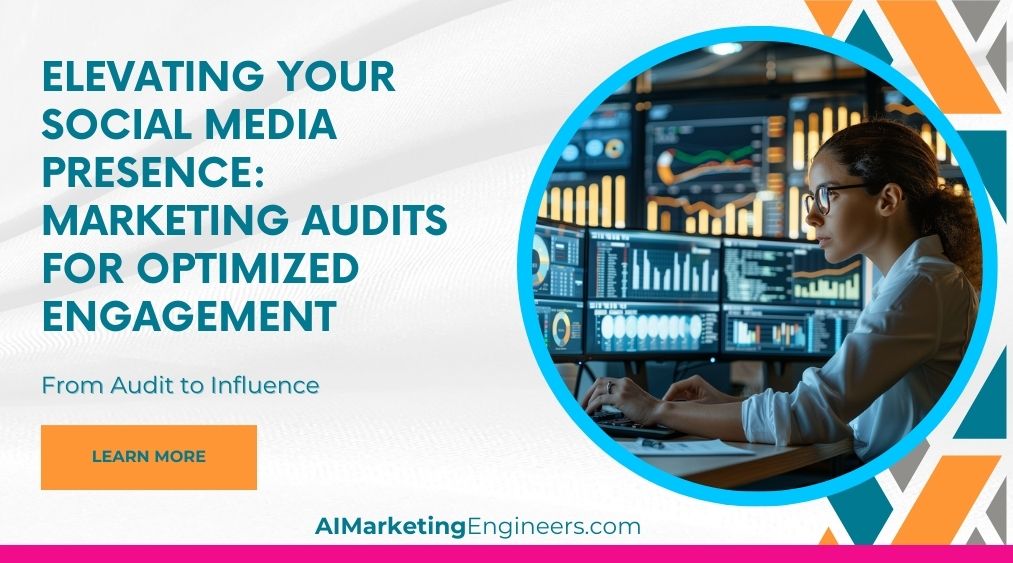 Elevating Your Social Media Presence Marketing Audits for Optimized Engagement_image