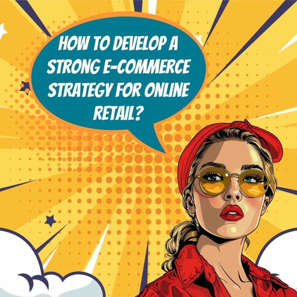 Enhancing Online Retail and Digital Sales with a Strong E-commerce Strategy_image