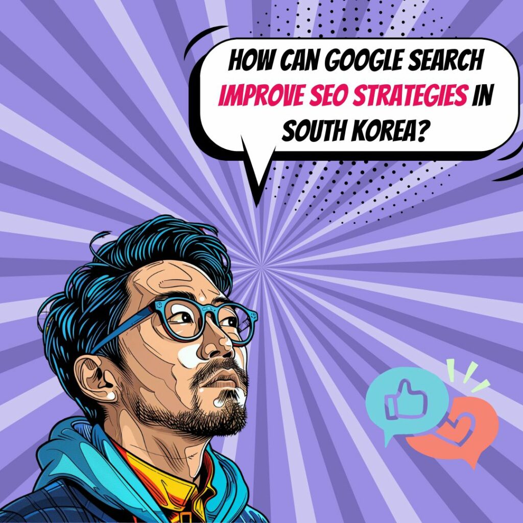 Улучшите свои стратегии SEO с помощью поиска Google и генеративного искусственного интеллекта в Южной Корее_image