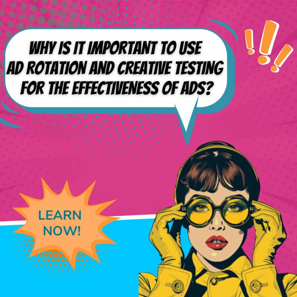 What Are the Best Practices for Ad Rotation, Creative Testing, and Ad ...
