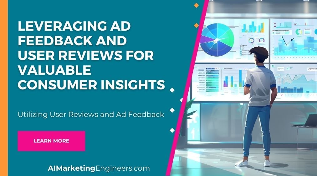 Leveraging Ad Feedback and User Reviews for Valuable Consumer Insights_image