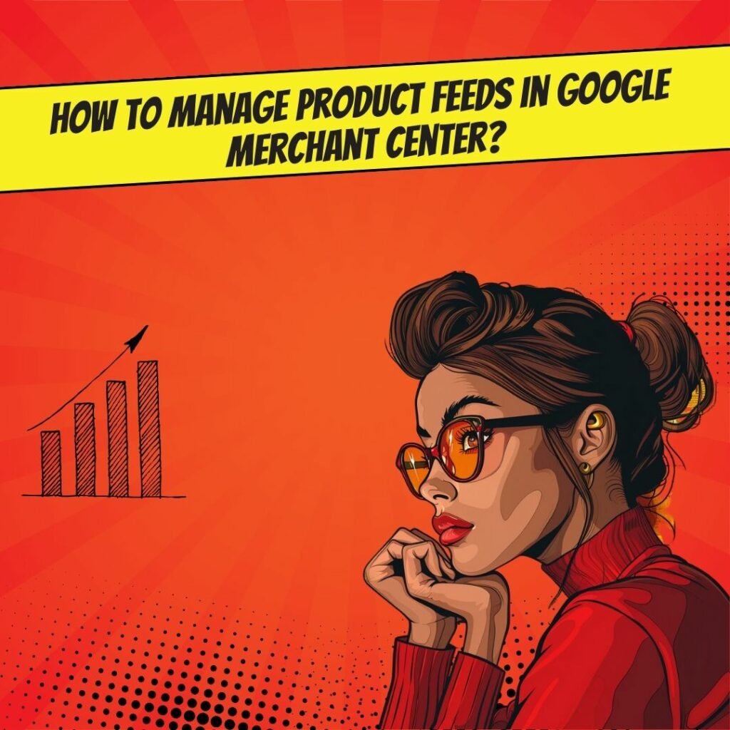 Managing Product Feeds with Google Merchant Center and Data Upload_image