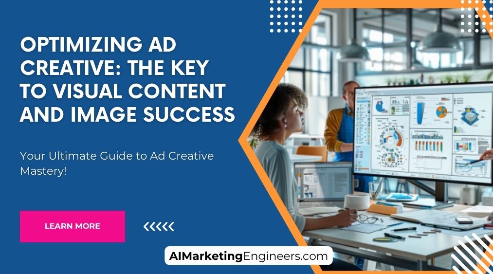Optimiser la création publicitaire La clé du succès du contenu visuel et de l'image