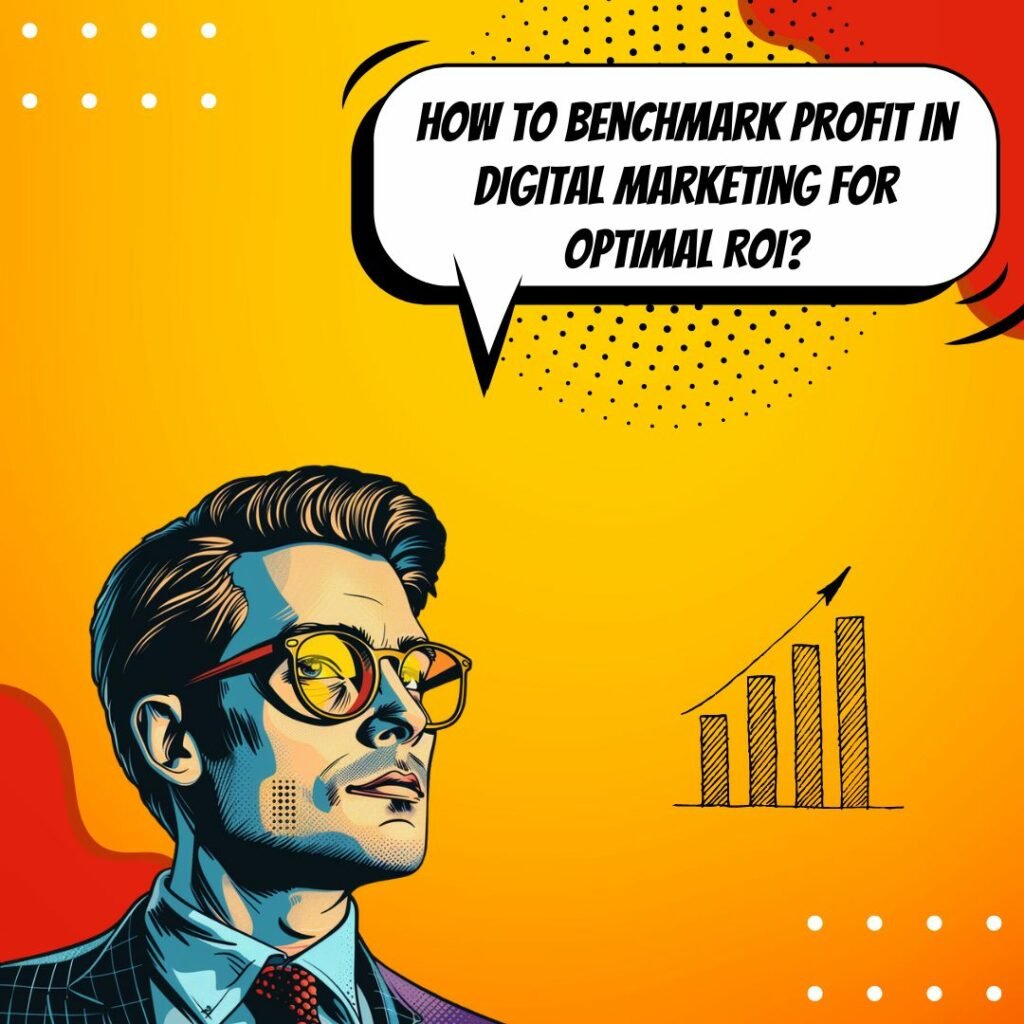 ROI in Digital Marketing Effective Strategies and Profit Benchmarks_image
