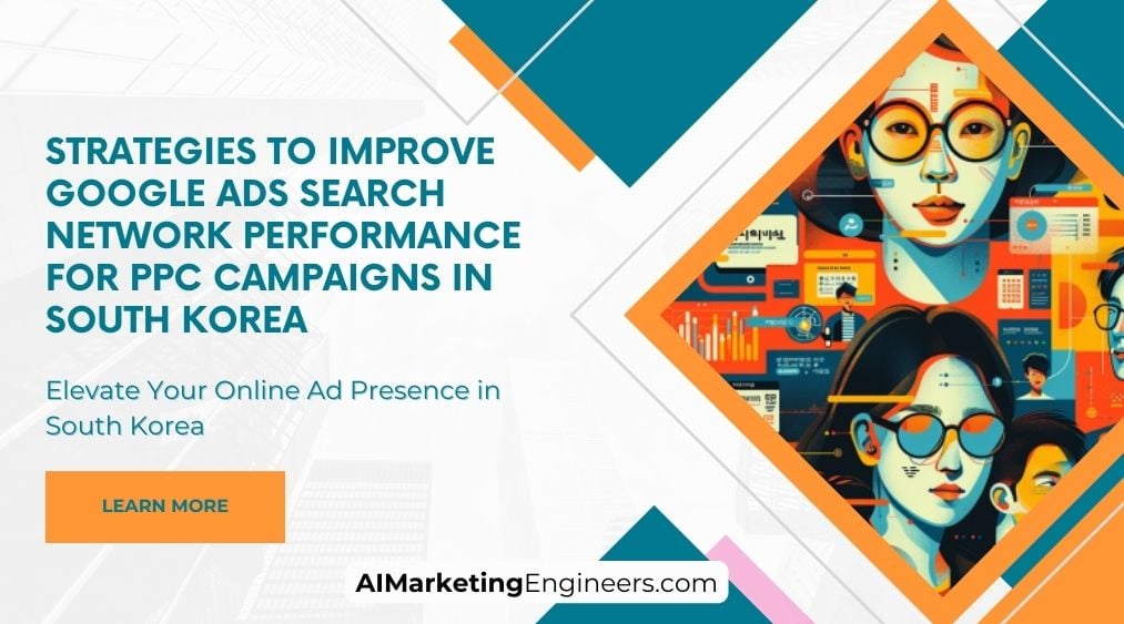 Стратегии повышения эффективности поисковой сети Google Ads для кампаний PPC в Южной Корее