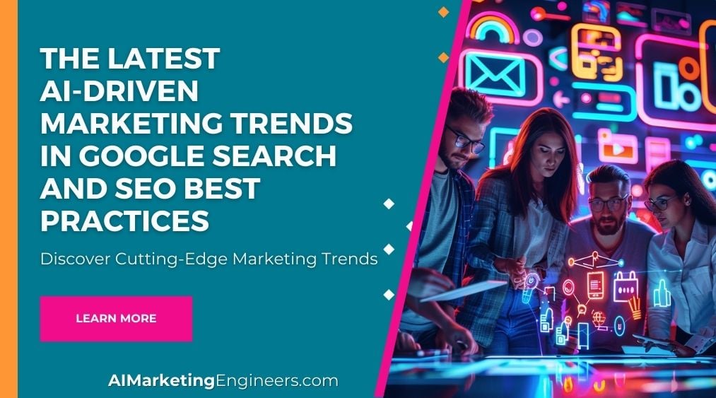 The Latest AI-Driven Marketing Trends in Google Search and SEO Best Practices_image