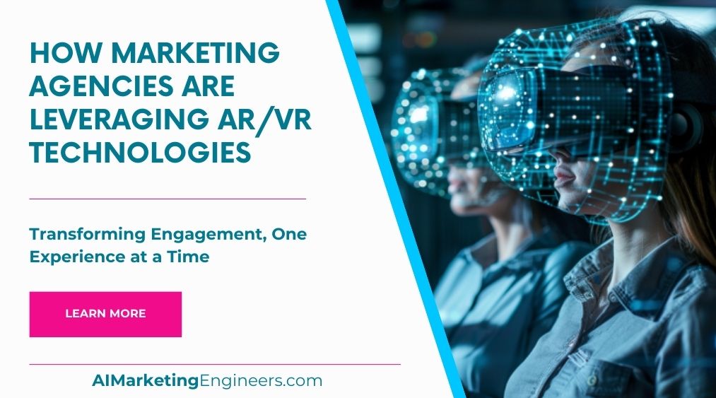 Как маркетинговые агентства используют технологии ARVR