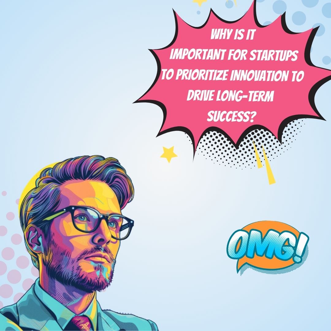 Staying Ahead of the Competition: Innovation Strategies for Startups