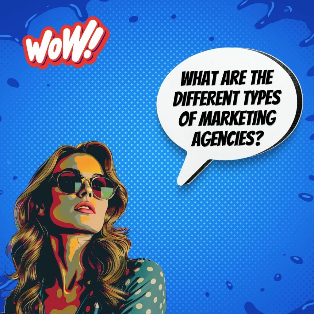 Comprendre les différents types d'agences de marketing et leur expertise_image